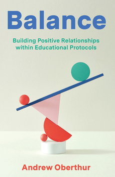 Paperback Balance: Building Positive Relationships within Educational Protocols Book
