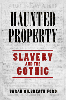 Paperback Haunted Property: Slavery and the Gothic Book