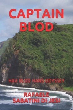 CAPTAIN BLOD: HAV BLOD HANS ODYSSEY (Danish Edition)