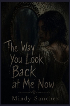 The Way You Look Back at Me Now