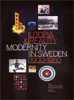 Hardcover Utopia and Reality: Modernity in Sweden 1900-1960 Book