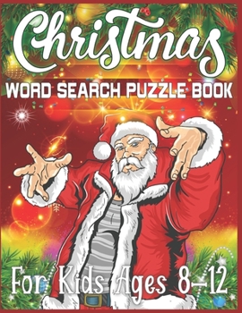 Paperback Christmas Word Search Puzzle Book For Kids Ages 8-12: Exercise your brain and fill your heart with Christmas spirit A Brain Games For Smart Kids Book