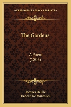 Paperback The Gardens: A Poem (1805) Book