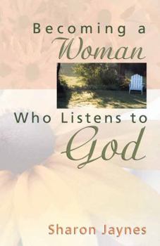 Paperback Becoming a Woman Who Listens to God Book