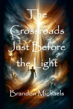 Paperback The Crossroads Just Before the Light Book