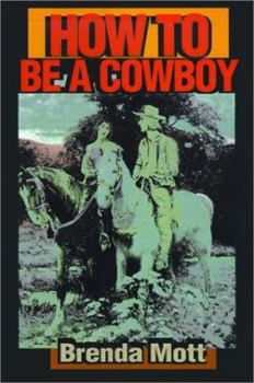 Paperback How to Be a Cowboy Book