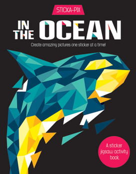 Paperback In the Ocean: Create Amazing Pictures One Sticker at a Time! Book