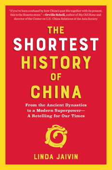 Paperback The Shortest History of China: From the Ancient Dynasties to a Modern Superpower - A Retelling for Our Times Book