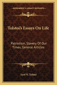 Essays on Life: Patriotism, Slavery of Our Times, General Articles