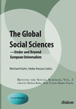 Paperback The Global Social Sciences: Under and Beyond European Universalism Book
