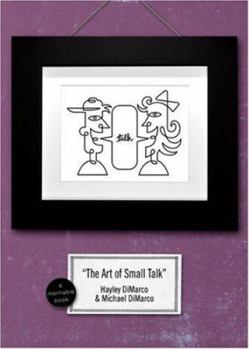 The Art of Small Talk: Because Datings Not a ScienceIts an Art (Marriable Series) - Book  of the Marriable