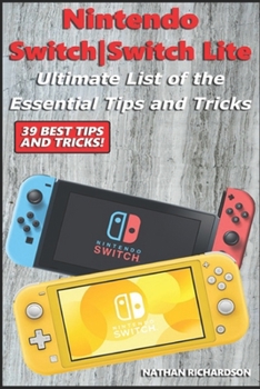 Paperback Nintendo Switch / Switch Lite - Ultimate List of the Essential Tips and Tricks (39 Best Tips and Tricks!) Book