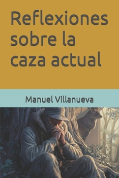 Paperback Reflexiones sobre la caza actual (Spanish Edition) [Spanish] Book