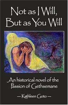 Paperback Not as I Will; But as You Will Book