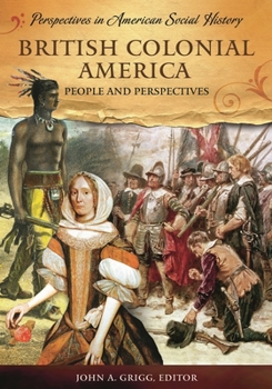Hardcover British Colonial America: People and Perspectives Book
