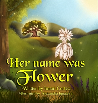 Hardcover Her Name was Flower Book