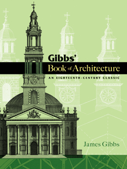 Paperback Gibbs' Book of Architecture: An Eighteenth-Century Classic Book