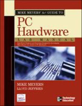 Paperback Mike Meyers' A+ Guide to PC Hardware Lab Manual Book