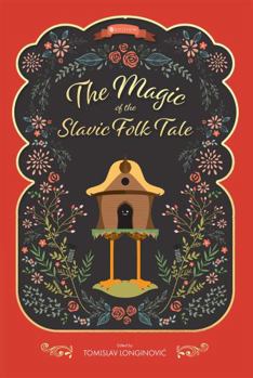 Hardcover The Magic of the Slavic Folk Tale Book