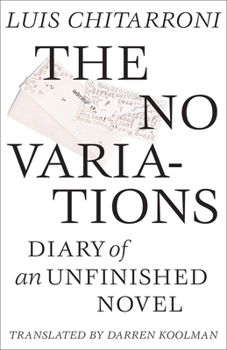Paperback No Variations: Journal of an Unfinished Novel Book
