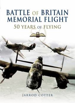 Hardcover The Battle of Britain Memorial Flight: 50 Years of Flying Book