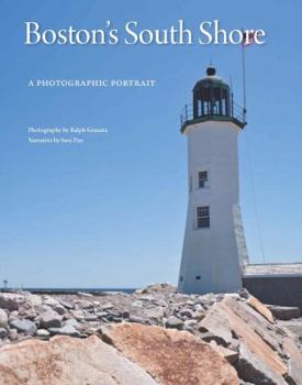 Hardcover Boston's South Shore: A Photographic Portrait Book