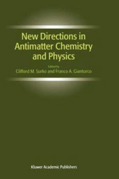 Hardcover New Directions in Antimatter Chemistry and Physics Book