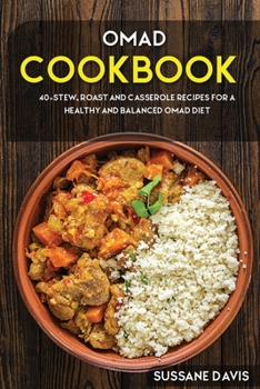Paperback Omad Cookbook: 40+Stew, Roast and Casserole recipes for a healthy and balanced OMAD diet Book