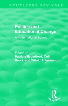 Paperback Politics and Educational Change: An International Survey Book