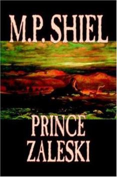 Paperback Prince Zaleski by M. P. Shiel, Fiction, Fantasy, Mystery & Detective, Fairy Tales, Folk Tales, Legends & Mythology Book
