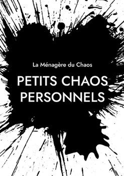 Paperback Petits chaos personnels: Anthologie romancée [French] Book