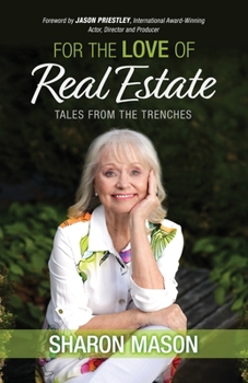 Paperback For the Love of Real Estate: Tales From the Trenches Book