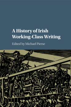 Paperback A History of Irish Working-Class Writing Book
