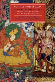 Devil Debates an Angel : A Struggle Against Our Tendency to Think That Things Are Coming at Us
