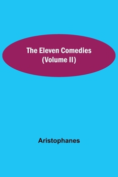 Paperback The Eleven Comedies (Volume II) Book
