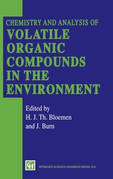 Hardcover Chemistry and Analysis of Volatile Organic Compounds in the Environment Book