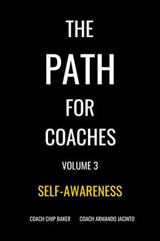 Hardcover The PATH For Coaches Vol. 3: Self-Awareness Book