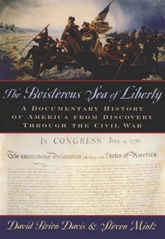 Paperback The Boisterous Sea of Liberty: A Documentary History of America from Discovery Through the Civil War Book