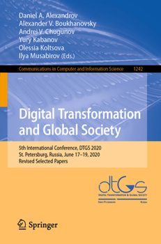 Digital Transformation and Global Society: 5th International Conference, Dtgs 2020, St. Petersburg, Russia, June 17-19, 2020, Revised Selected Papers
