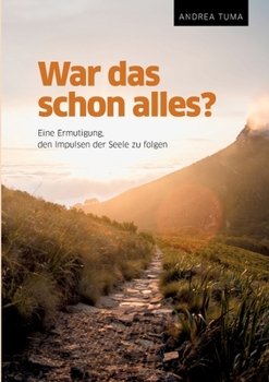Paperback War das schon alles?: Eine Ermutigung, den Impulsen der Seele zu folgen [German] Book
