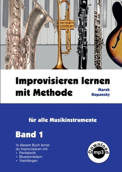 Paperback Improvisieren lernen mit Methode: f?r alle Musikinstrumente [German] Book