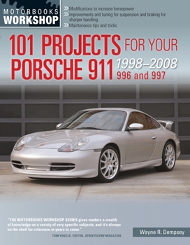 Paperback 101 Projects for Your Porsche 911, 996 and 997 1998-2008 Book