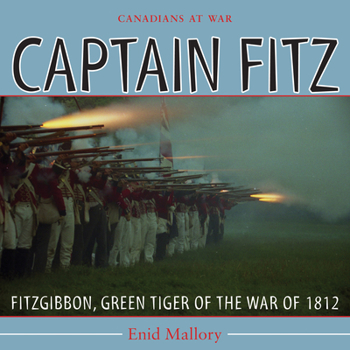 Paperback Captain Fitz: Fitzgibbon, Green Tiger of the War of 1812 Book