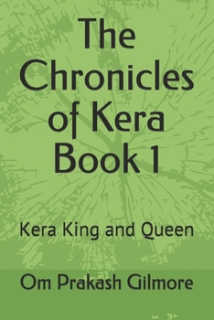 Paperback The Chronicles of Kera Book 1: Kera King and Queen Book