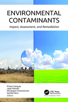 Hardcover Environmental Contaminants: Impact, Assessment, and Remediation Book