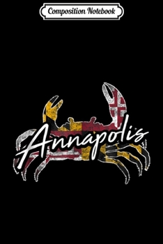 Composition Notebook: Annapolis Maryland Flag Crab State Souvenir Gift Journal/Notebook Blank Lined Ruled 6x9 100 Pages