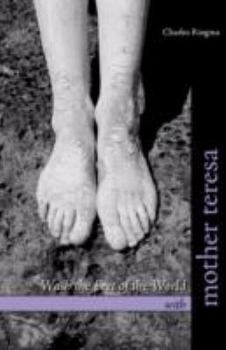 Paperback Wash the Feet of the World with Mother Teresa Book