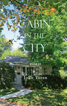 Paperback Cabin in the City: Essays Book