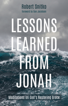 Paperback Lessons Learned from Jonah: Meditations on God's Restoring Grace Book