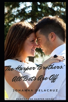 Paperback The Harper Brothers: All Bets Are Off Book